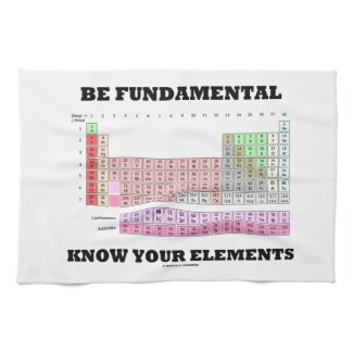 Be Fundamental Know Your Elements (Periodic Table) Hand Towels