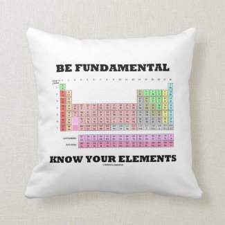 Be Fundamental Know Your Elements Periodic Table Pillow