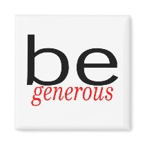 Be Generous magnets