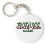 Be good for goodness sake key chain