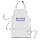 Be Grateful Not Hateful Apron