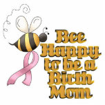 Be Happy to Be a Birth Mom Acrylic Cut Out
