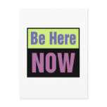 Be Here NOW Post Cards