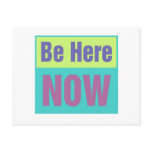 Be Here NOW Post Card
