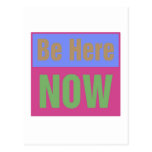 Be Here NOW Postcard