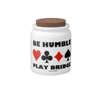 Be Humble Play Bridge (Four Card Suits) Candy Jars