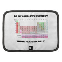 Be In Your Own Element Think Periodically Folio Planners
