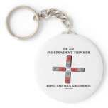 Be Independent Thinker Reject Specious Arguments Key Chain