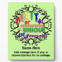 Be Individual, Be Unique, Be Yourself Display Plaque