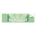 Be it ever so Humboldt Bumper Sticker bumper stickers by Touristfort Be it ever so Humboldt Bumper Sticker bumper stickers