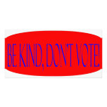 Be kind, don't vote! photo card