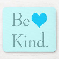 Be Kind Heart Mousepad