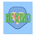 Be Kind Posters posters