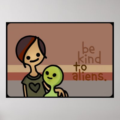 be kind to aliens poster. by mythicnorms
