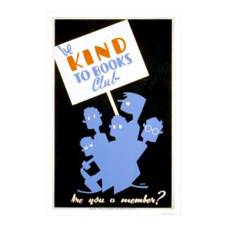 Be Kind To Books Club 1940 WPA Print