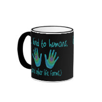 Be Kind to Humans Mugs