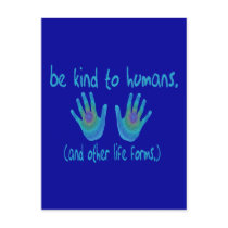 Be Kind to Humans Postcard
