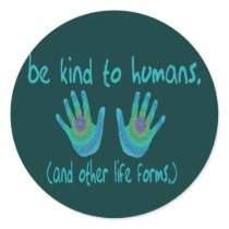 Be Kind to Humans Stickers