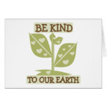 Be Kind to Our Earth Greeting Card