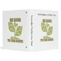 Be Kind to our Earth T-shirts and Gifts Binders