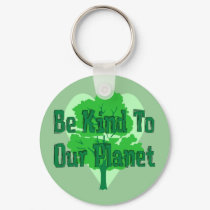 Be Kind To Our Planet keychains by orsobear Be Kind To Our Planet keychains