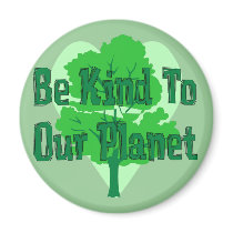 Be Kind To Our Planet Refrigerator Magnets