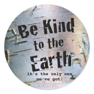 Be Kind to the Earth zazzle_sticker