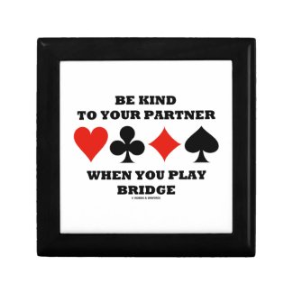 Be Kind To Your Partner When You Play Bridge Gift Boxes