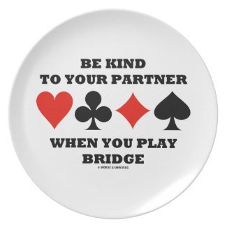 Be Kind To Your Partner When You Play Bridge Dinner Plates