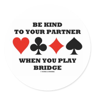 Be Kind To Your Partner When You Play Bridge sticker