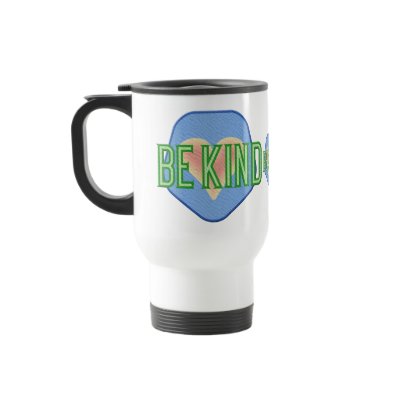 Be Kind Travel Mugs by wingedturtle