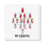Be Logical (Logic Tesseract Hasse Diagram) Fridge Magnets