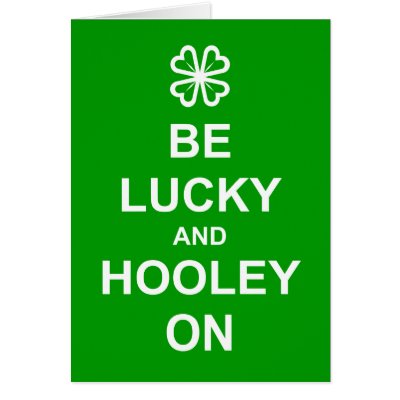 Be Lucky and Hooley On' greetings card by jessperry
