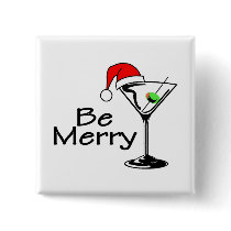 Be Merry Martini buttons by CelebrationZazzle Be Merry Martini buttons