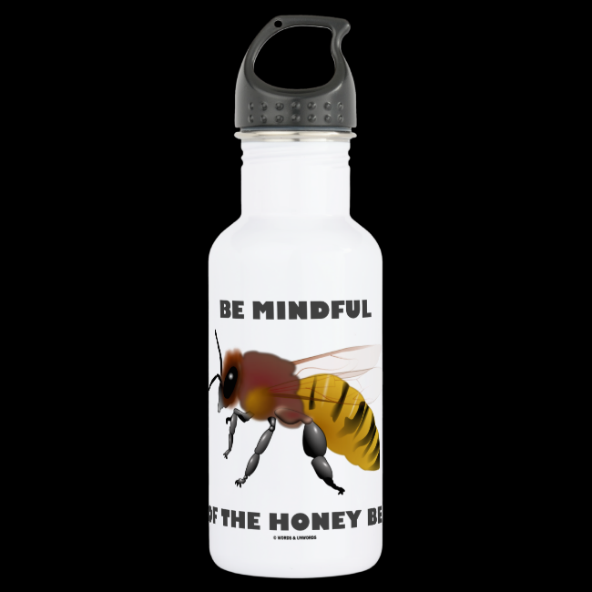 Be Mindful Of The Honey Bee (Apiarist Attitude) 18oz Water Bottle
