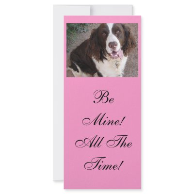 Be Mine!  All The Time! Customized Rack Card by puppiluv
