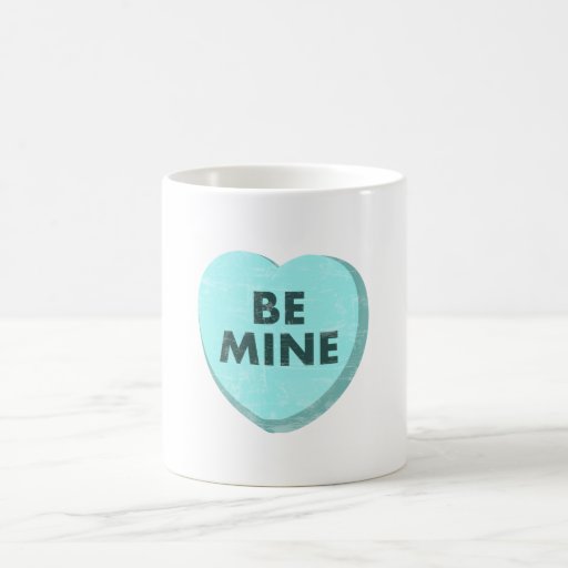 Be Mine Coffee Mug