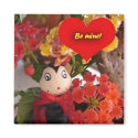 Be mine - Magnet by Emazevedo Be mine - Magnet