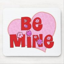 Be Mine mousepads by dndartstudio Be Mine mousepads