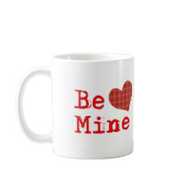 Be Mine mugs by dndartstudio Be Mine mugs
