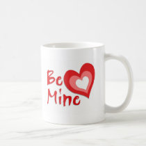 Be Mine mugs by dndartstudio Be Mine mugs