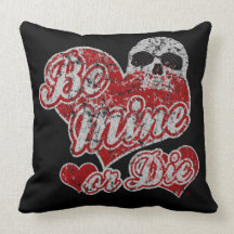 Be Mine or Die Anti Valentine MoJo Pillow