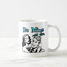 Be Mine... Or Else. Funny Retro Valentine Mugs