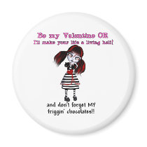 Be Mine Or Else Fridge Magnet