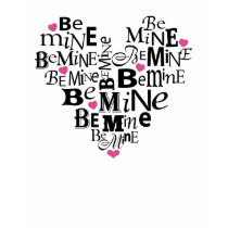 Be Mine t-shirts