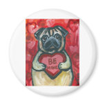 Be Mine Valentine Pug Fridge Magnet