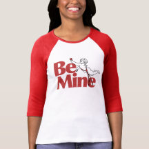 Be Mine Valentine Tshirts