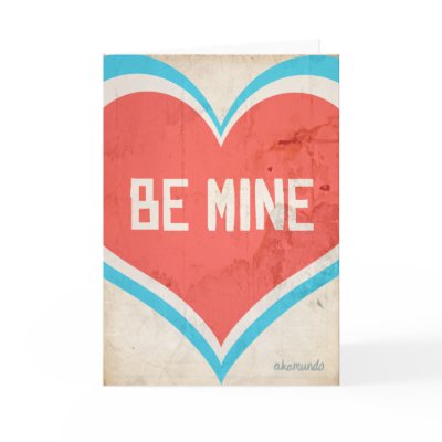 Be Mine Valentine Vintage Card by akamundo Be Mine Valentine Vintage Card by akamundo