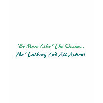 Be More Like The Ocean... t-shirts by IntotheOutdoors Be More Like The Ocean... t-shirts