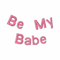 Be My Babe embroidered shirts by Eseller Be My Babe embroidered shirts
